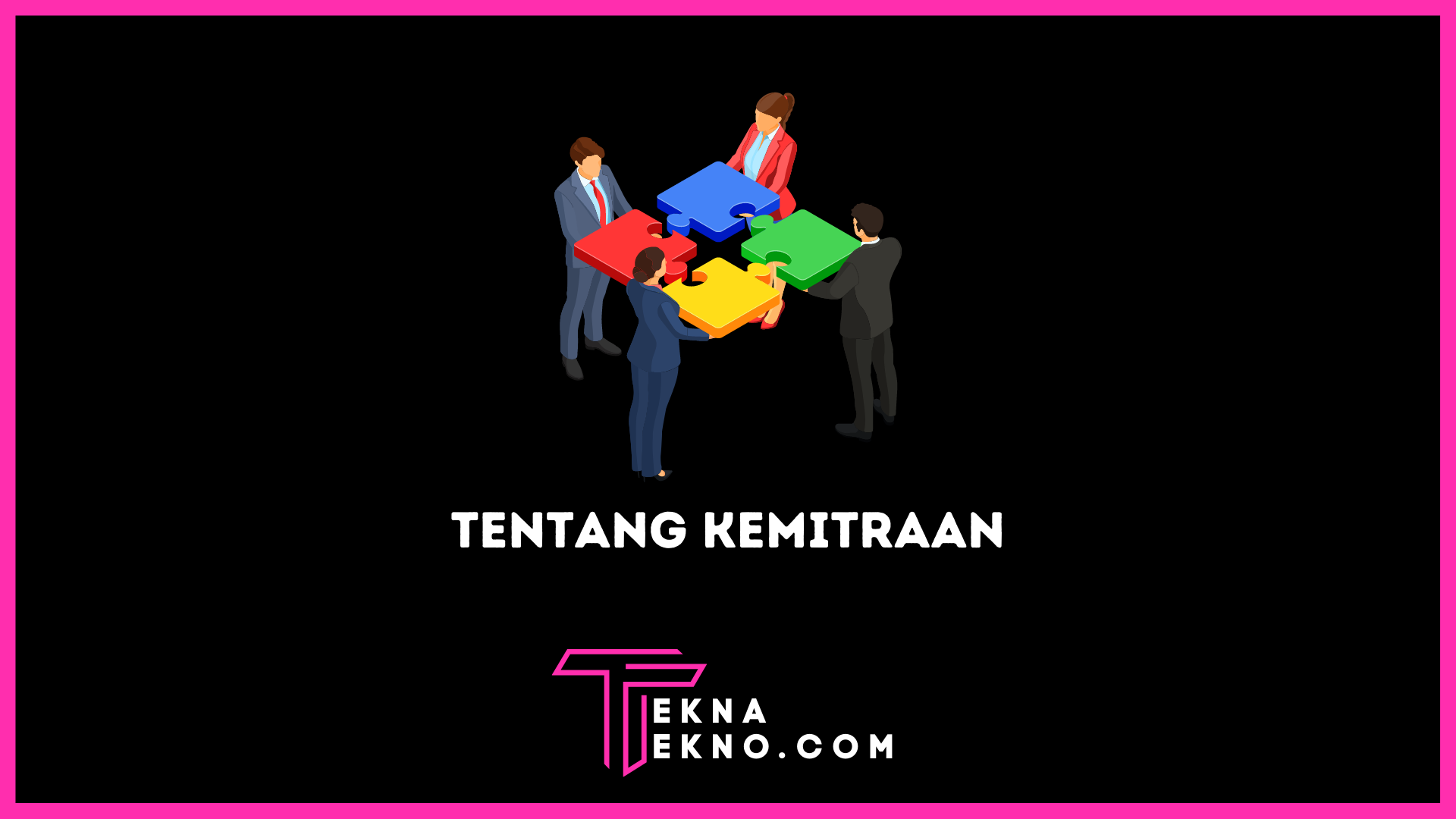 Apa itu Kemitraan: Pengertian, Jenis, Cara Kerja Serta Kelebihannya