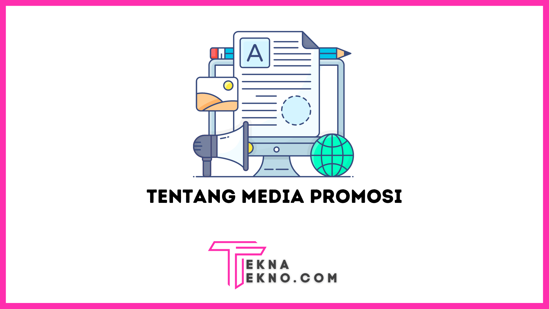 Apa itu Media Promosi: Pengertian, Fungsi dan Jenisnya