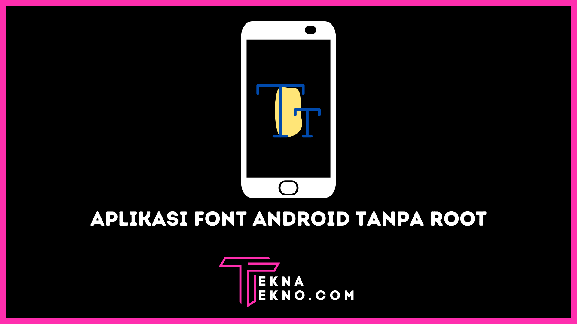 Aplikasi Font Terbaik untuk Android Tanpa Root