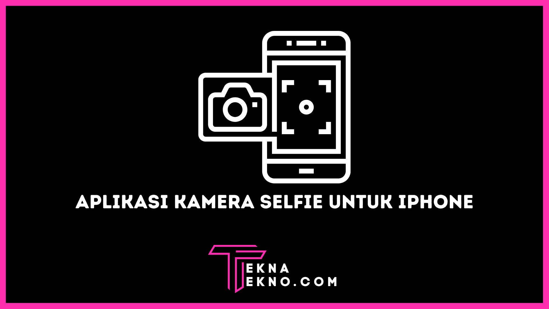 Aplikasi Kamera Selfie Terbaik untuk iPhone