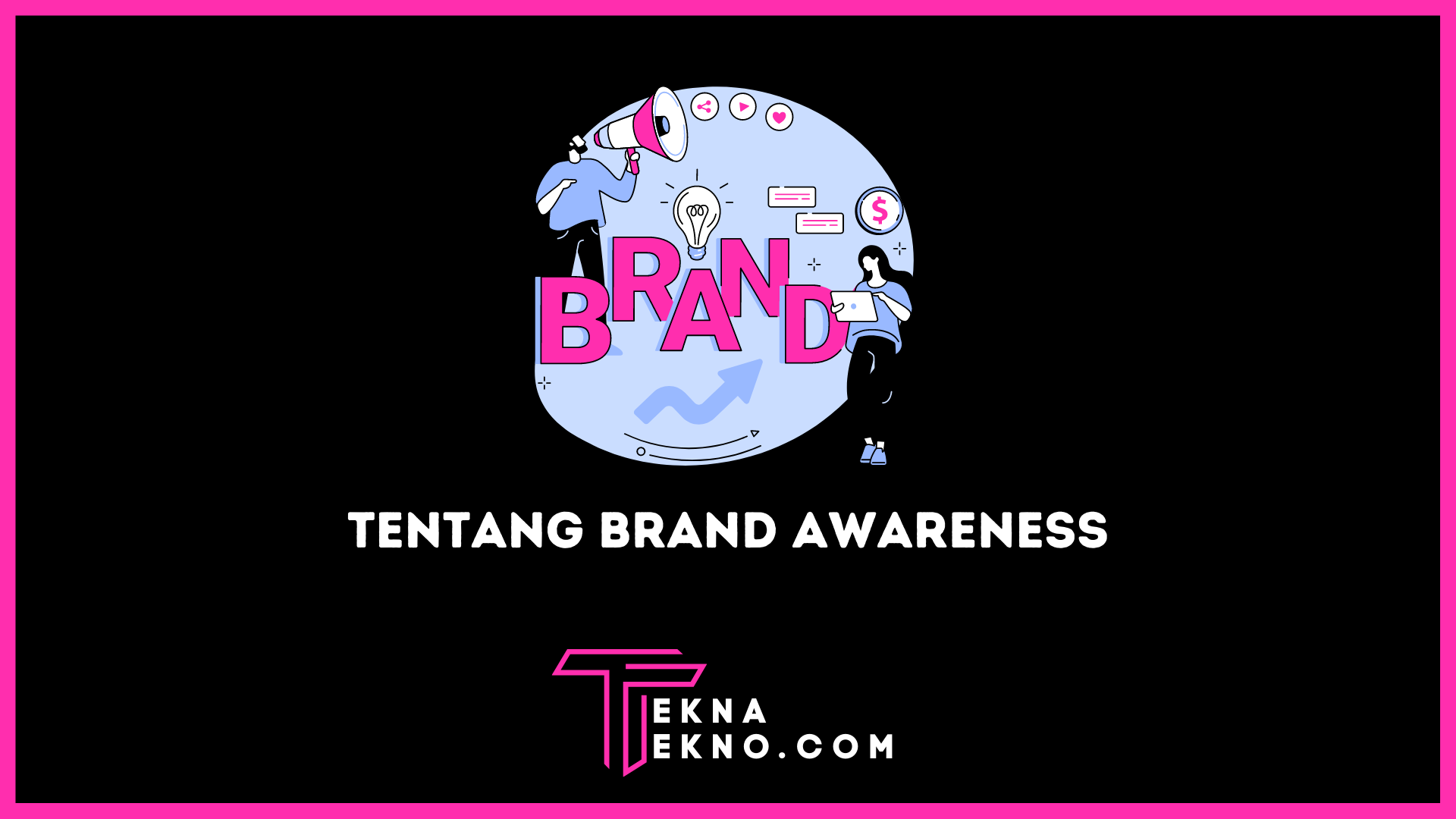 Brand Awareness: Pengertian, Peran Penting, dan Indikator