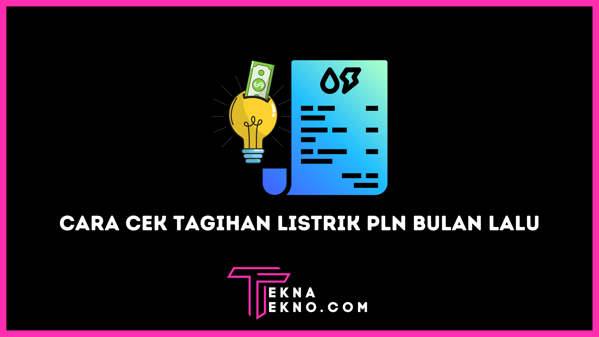 Cara Cek Tagihan Listrik PLN Bulan Lalu