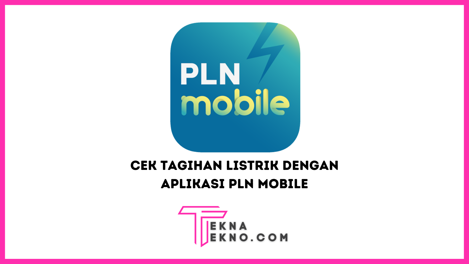 Cara Cek Tagihan Listrik Dengan Aplikasi PLN Mobile