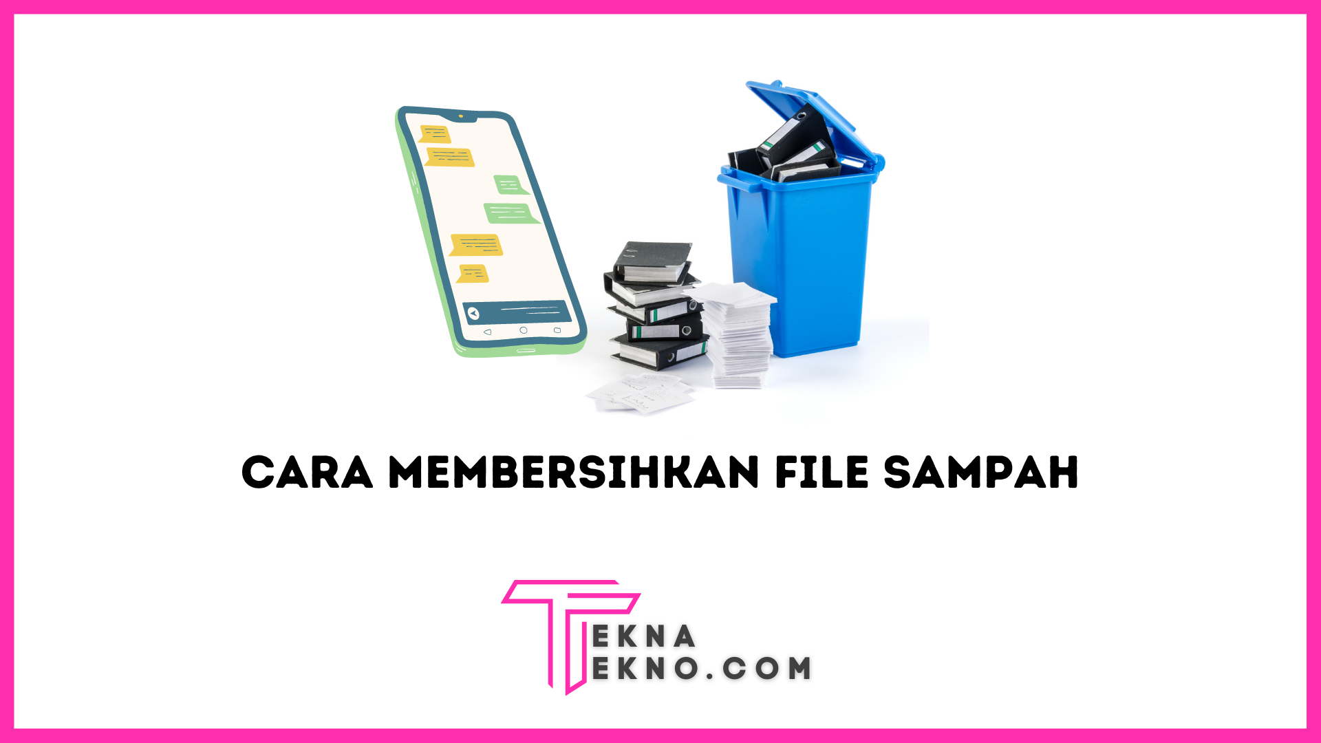 3 Cara Membersihkan File Sampah di Android dengan Mudah