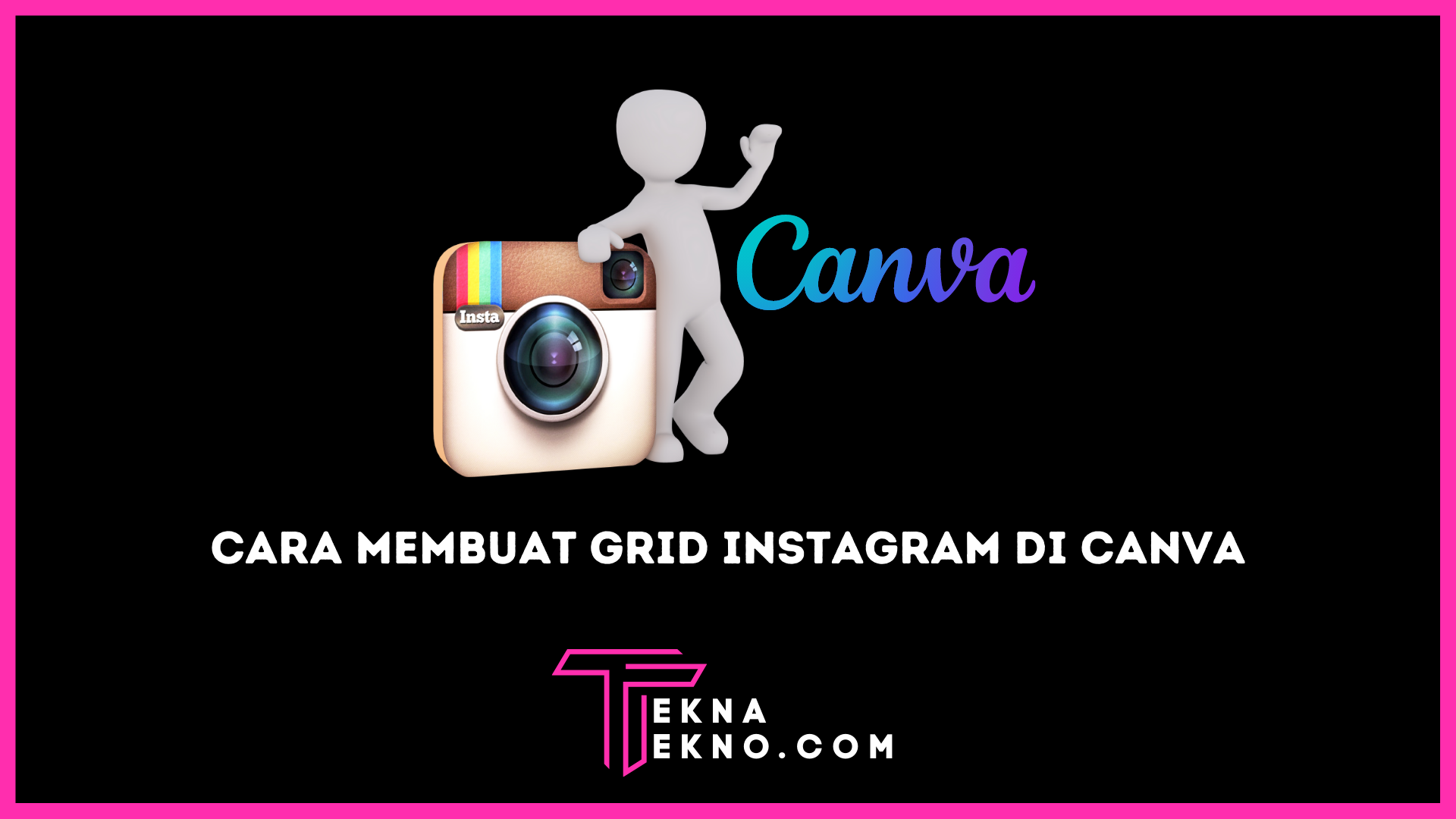 11 Cara Membuat Grid di Instagram dengan Aplikasi dan Tanpa Aplikasi, Dijamin Estetik