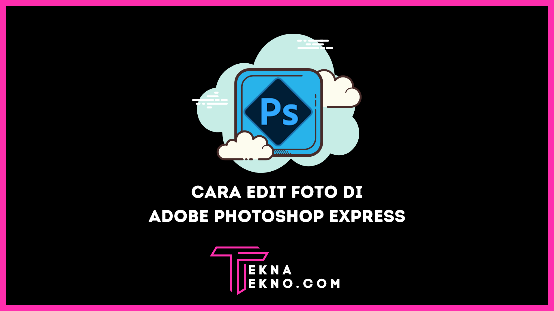 Cara Mengedit Foto di Adobe Photoshop Express