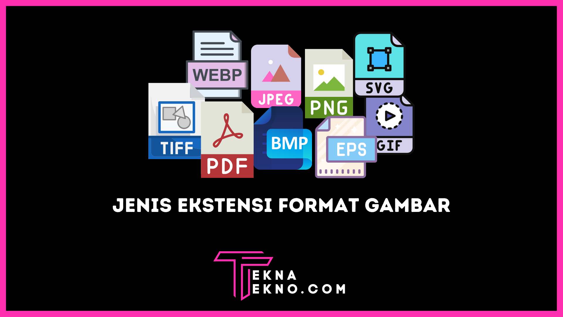 15 Jenis Ekstensi Format Gambar yang Sering Digunakan