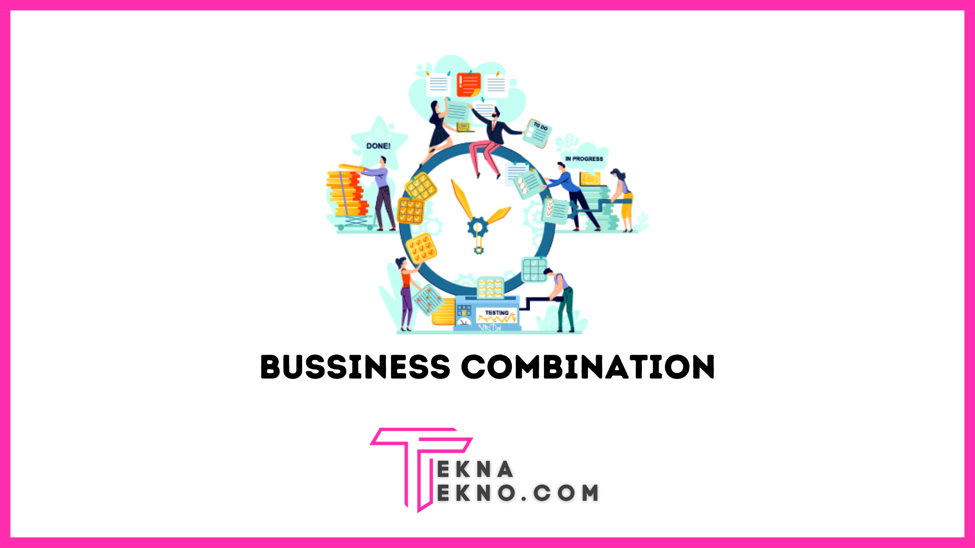 Kombinasi Bisnis: Pengertian, Tujuan Dan Identifikasi