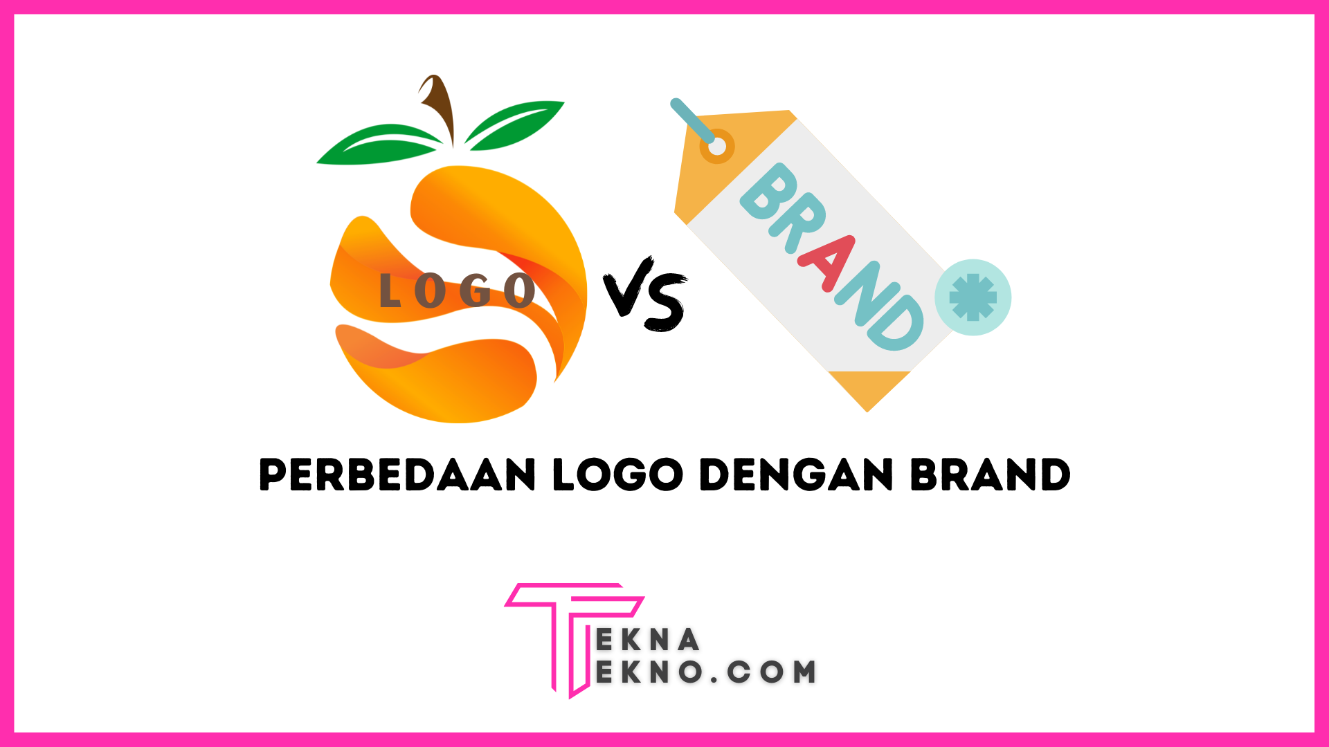 Logo dan Brand: Pengertian dan Perbedaan Diantaranya