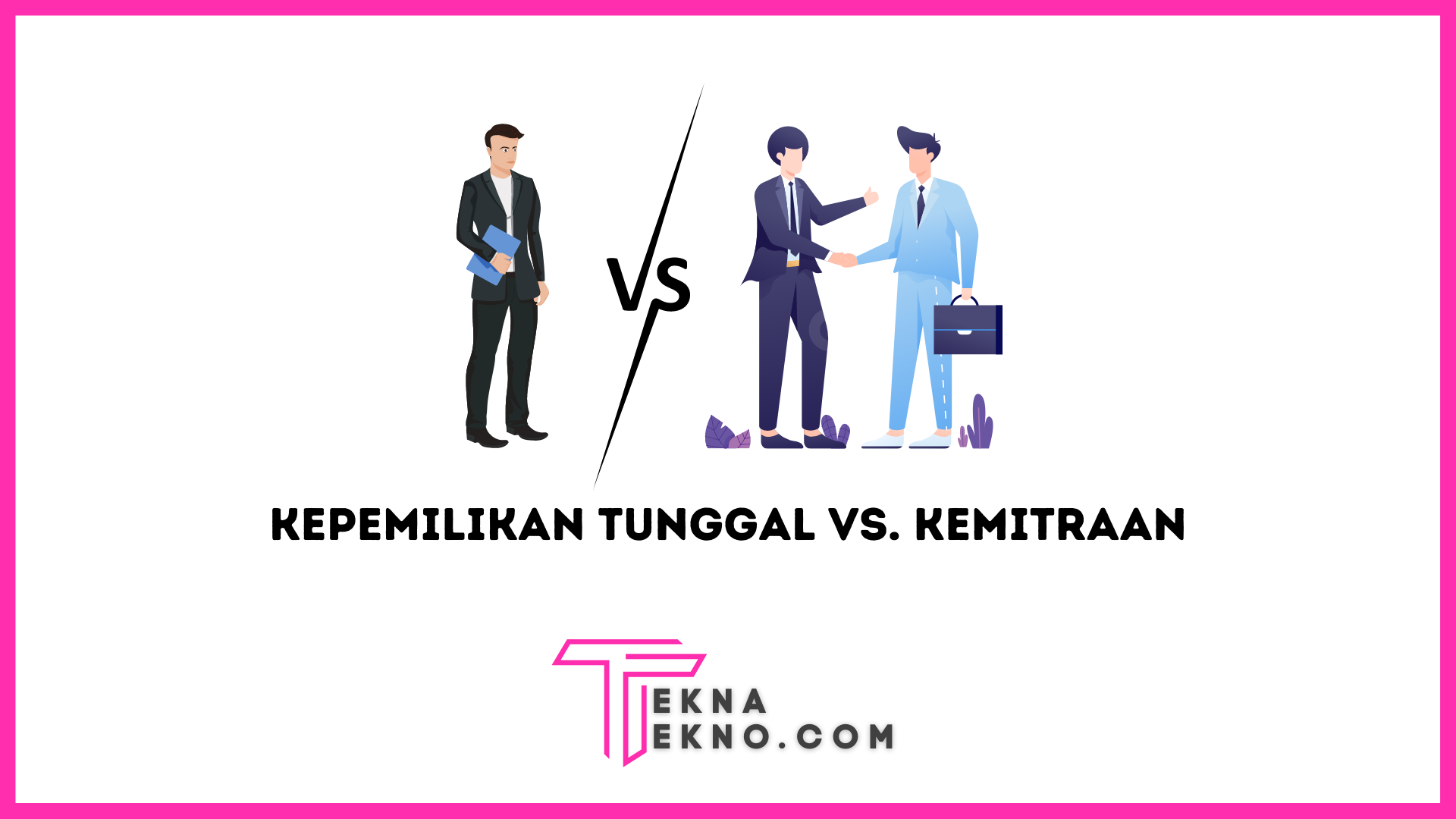 Perbedaan Antara Usaha Kepemilikan Tunggal dan Kemitraan