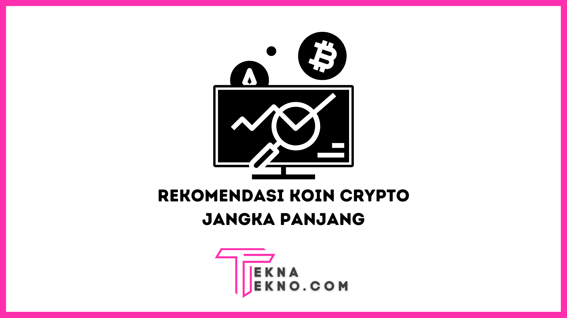 Rekomendasi Koin Crypto Jangka Panjang Terbaik