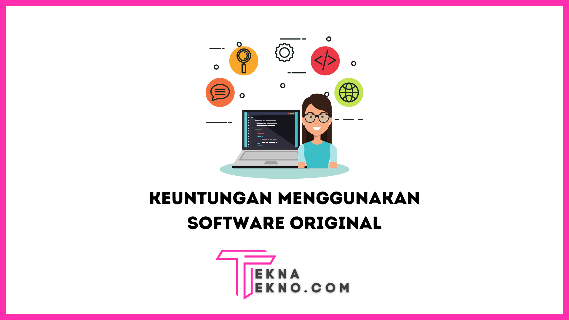 5 Keuntungan Menggunakan Software Original