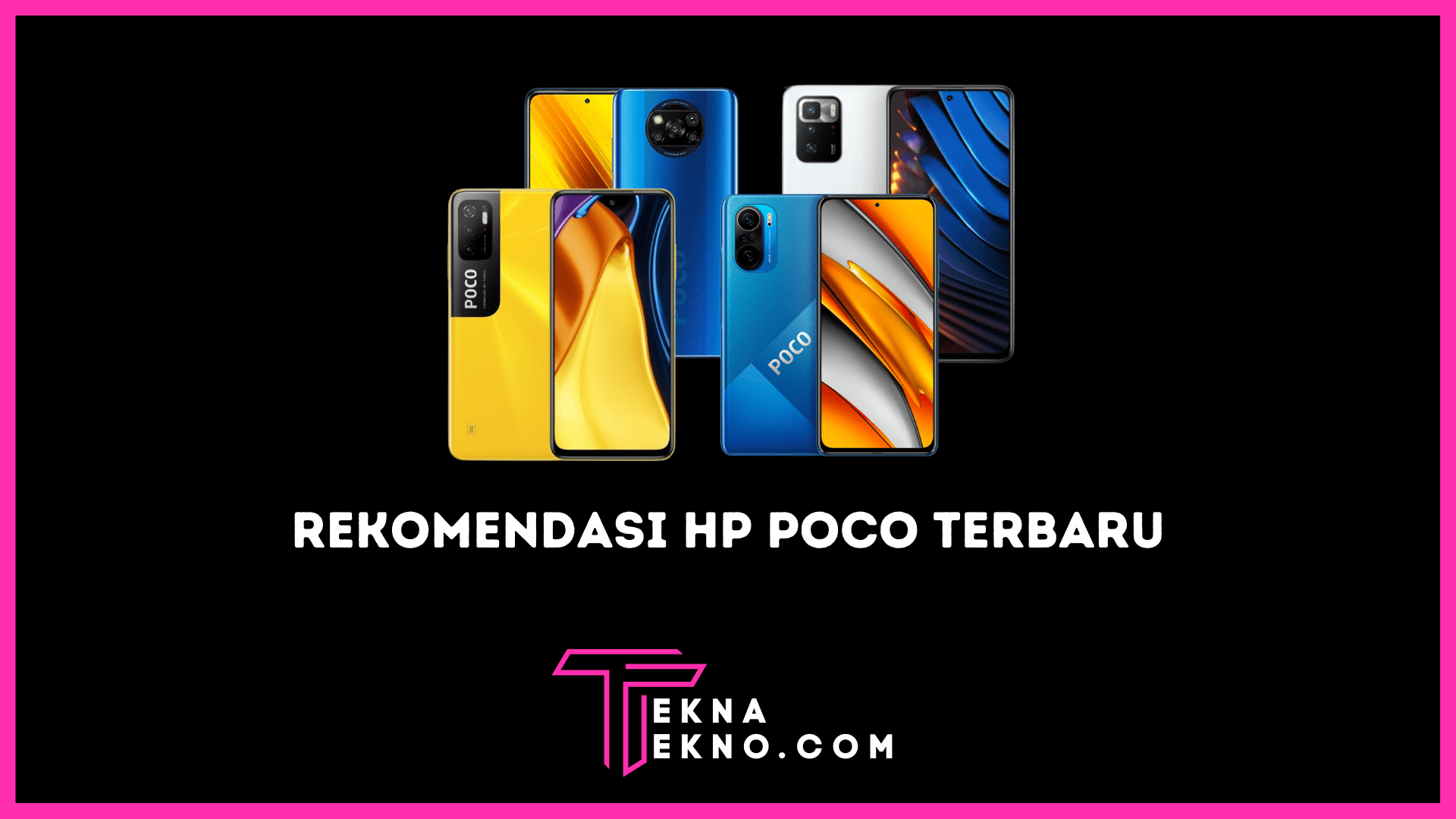 8 Rekomendasi HP POCO Terbaru dan Terupdate