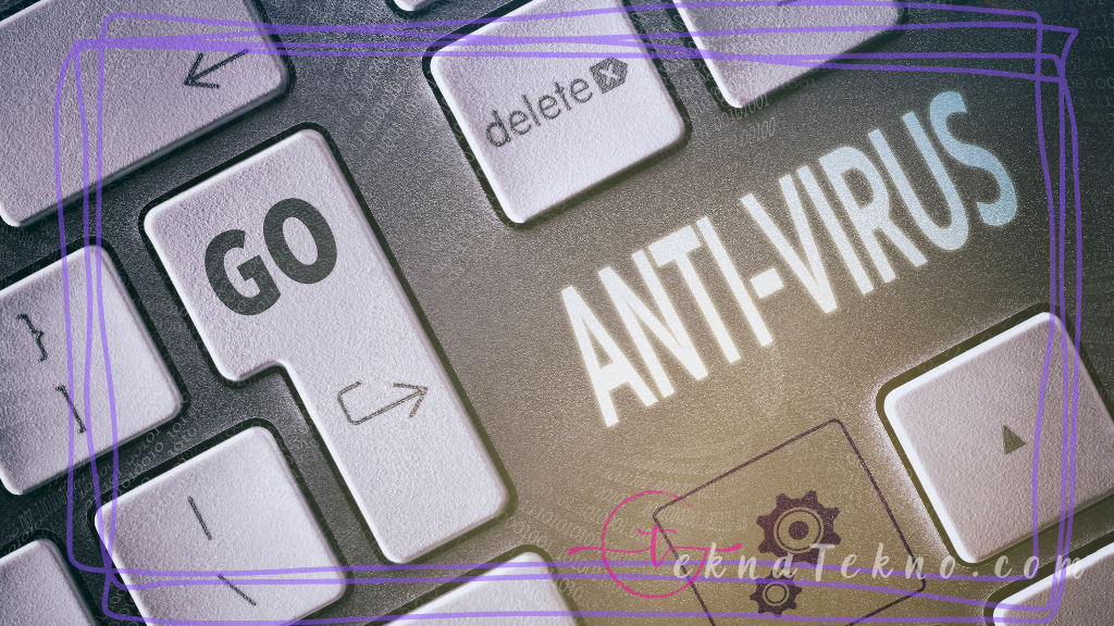 Anti Virus Adalah: Definisi, Fungsi, Jenis dan Contohnya