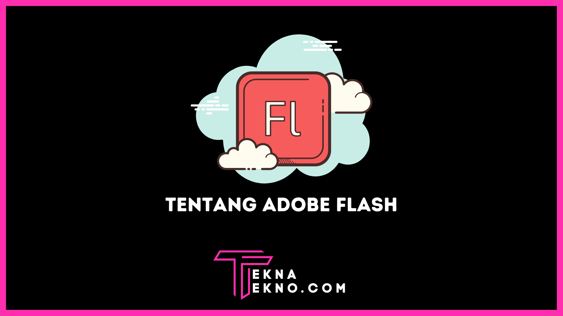 Apa itu Adobe Flash? Sejarah, Fungsi dan Kelebihannya