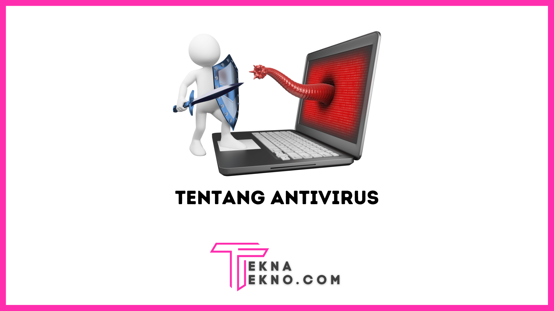 Apa itu Anti Virus: Definisi, Fungsi, Cara Kerja, Jenis Lengkap dengan Contohnya