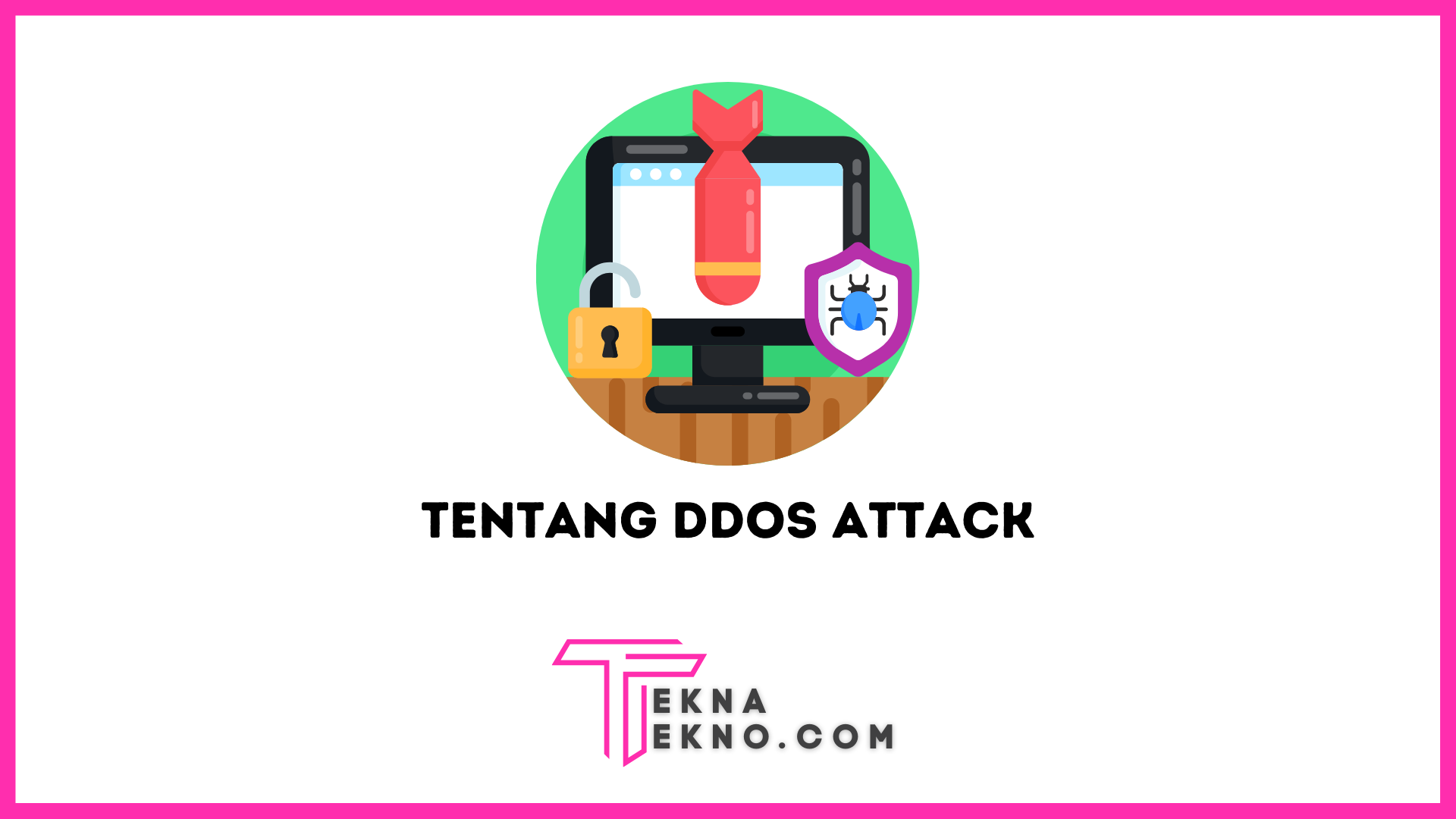 Apa itu DDoS Attack: Definisi, Jenis, Dampak dan Cara Mencegahnya