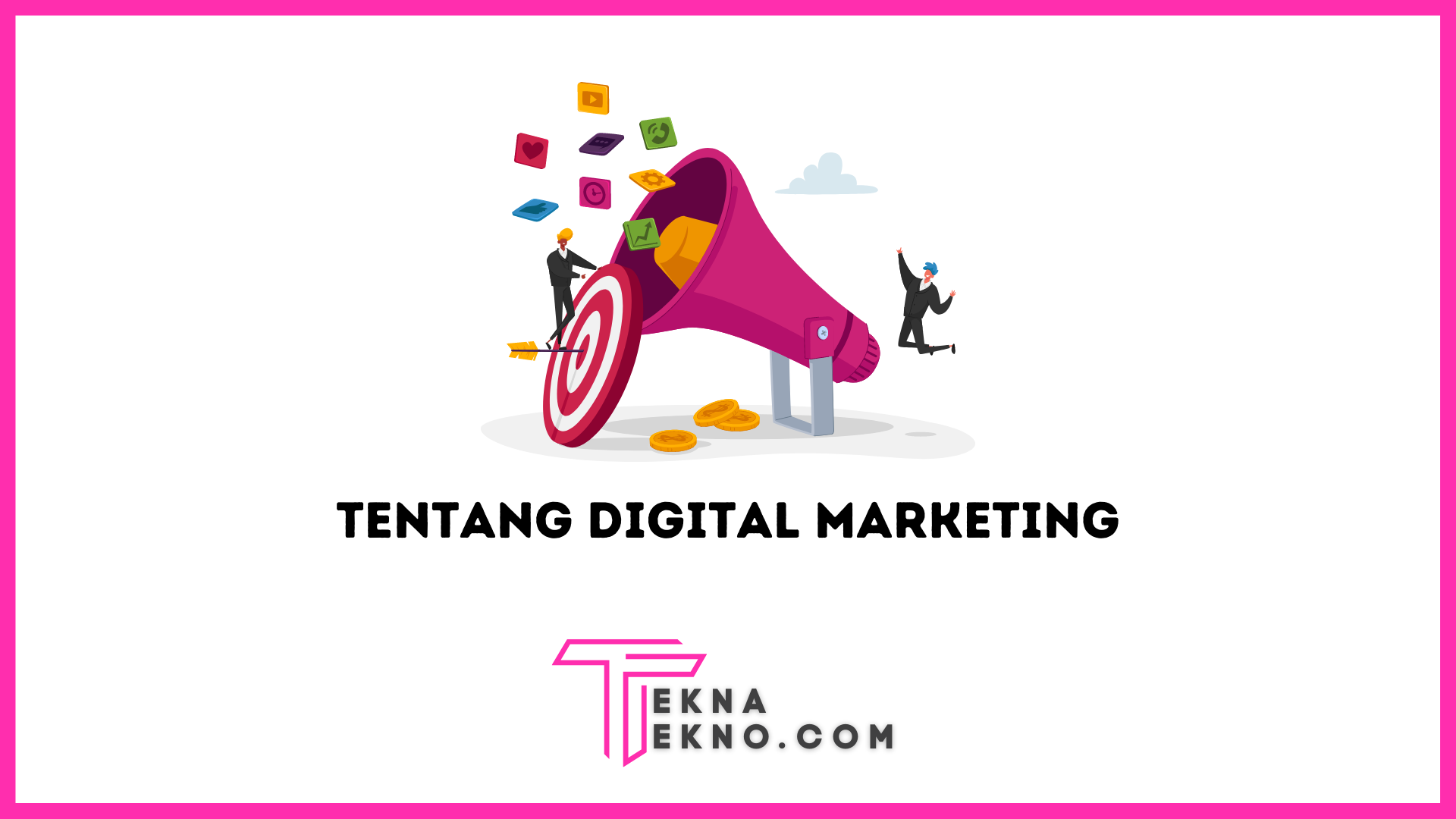 Apa itu Digital Marketing: Pengertian, Jenis, Kelebihan, dan Strategi Pemasarannya