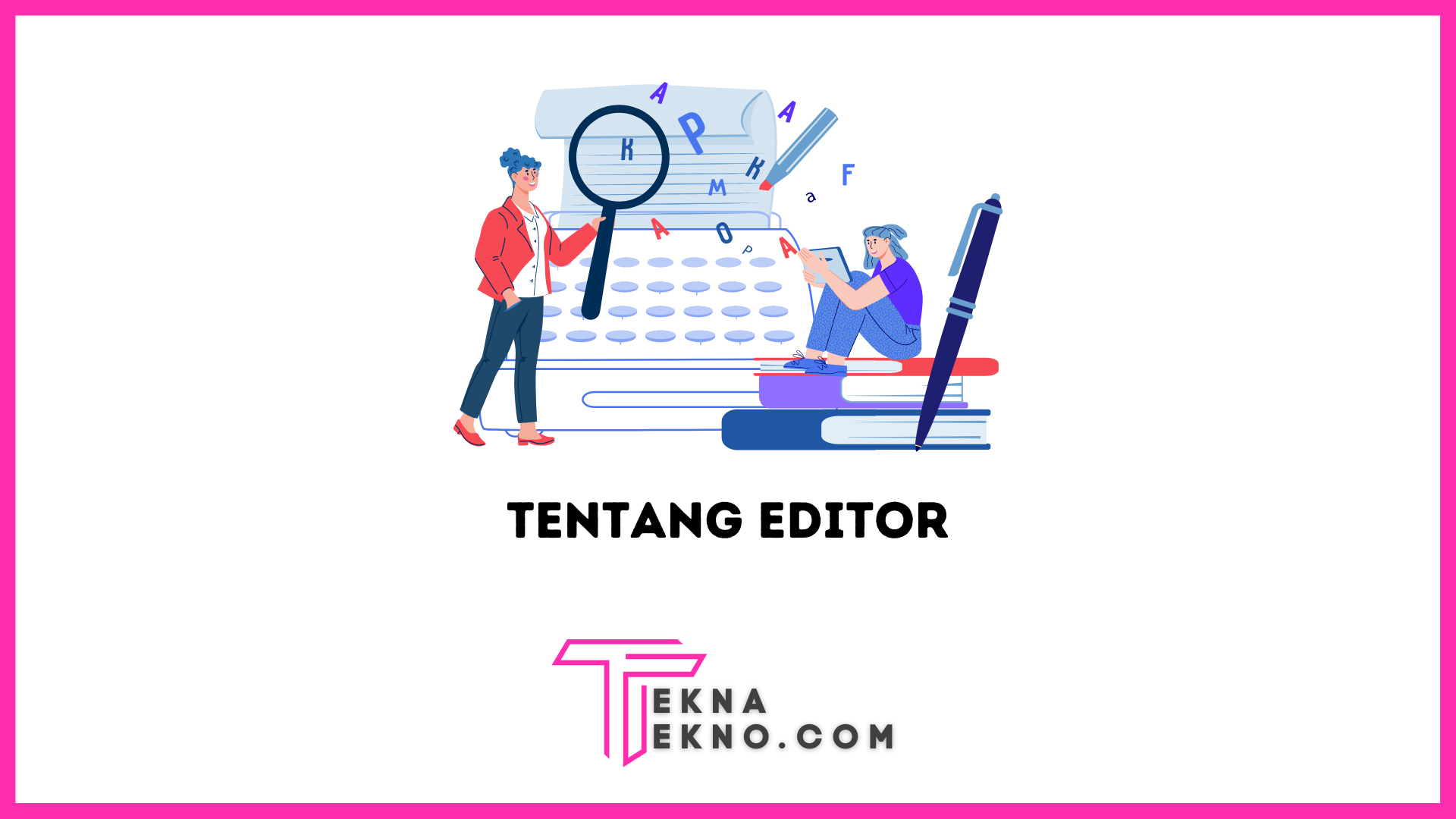 Apa itu Editor: Definisi, Tugas dan Skill yang Dibutuhkan