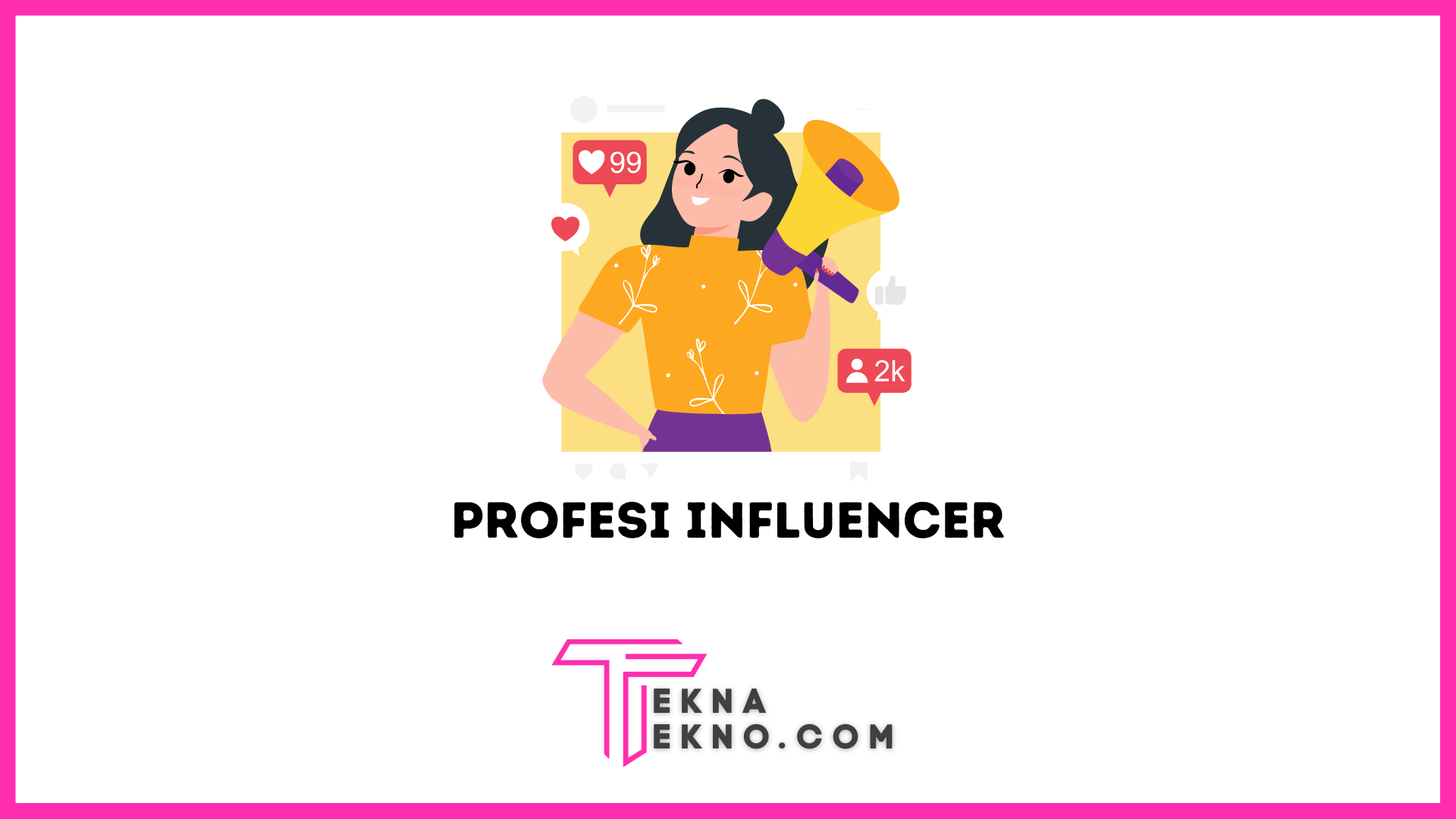 Apa itu Influencer: Pengertian, Jenis dan Tips Menjadi Influencer