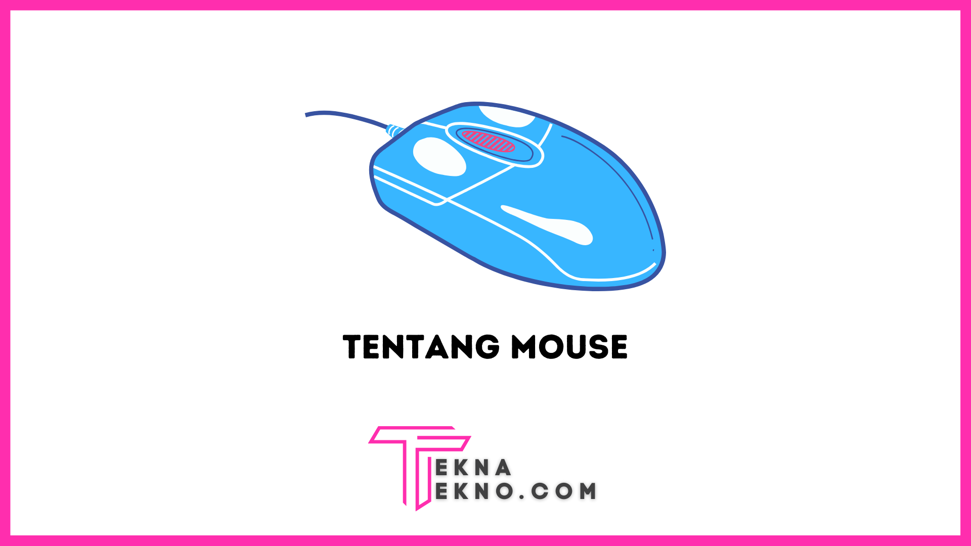 Apa itu Mouse Definisi, Fungsi dan Jenisnya
