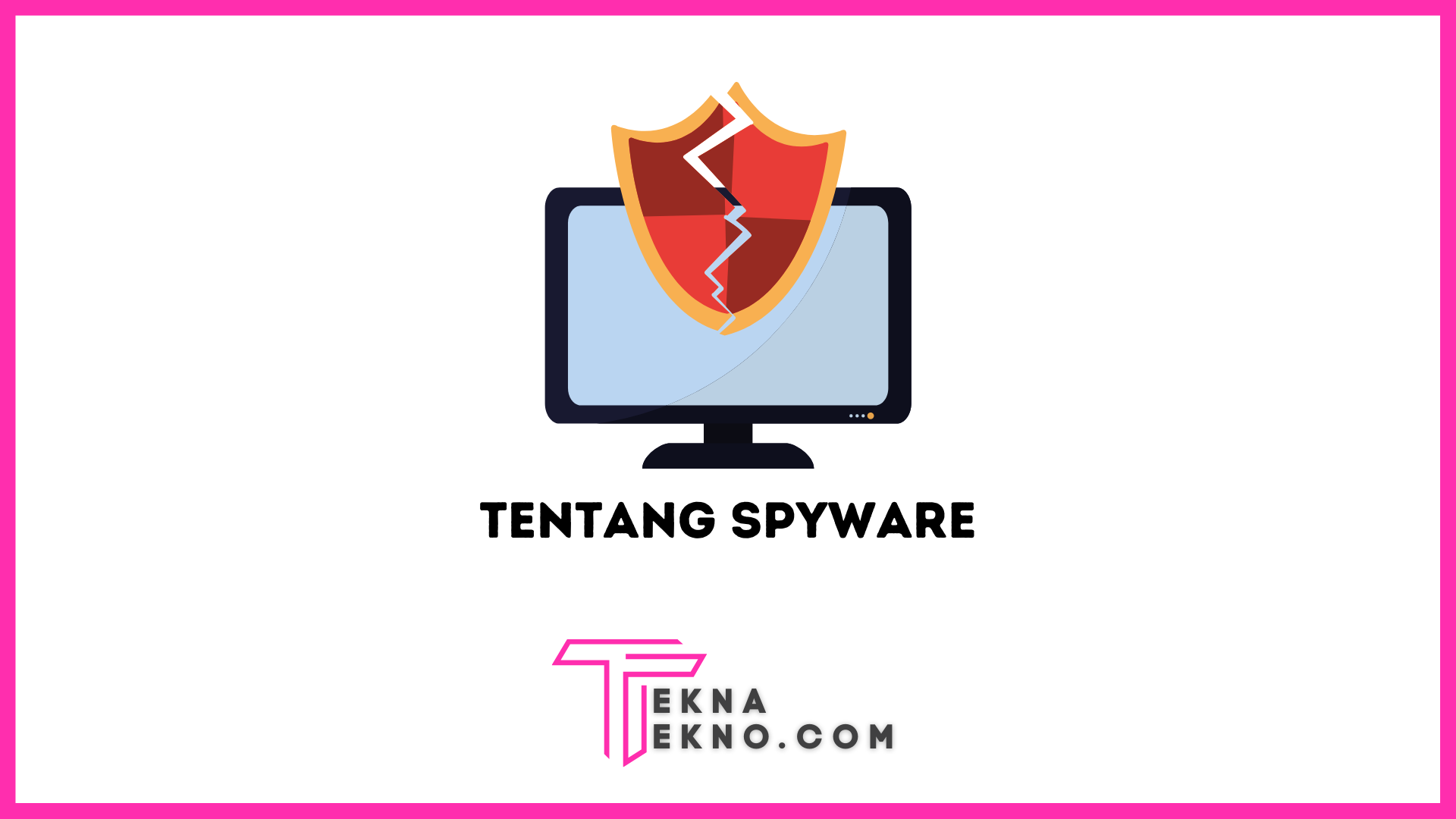 Apa itu Spyware Definisi, Jenis dan Cara Menghindarinya
