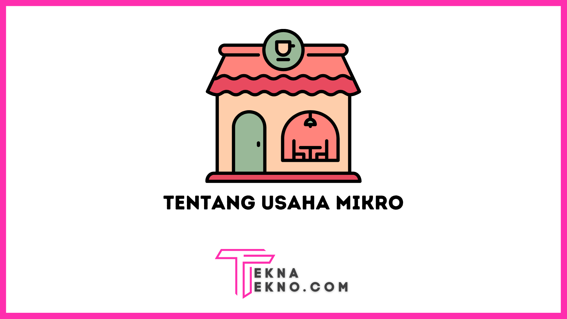 Apa itu Usaha Mikro? Ciri, Fungsi dan Tujuannya