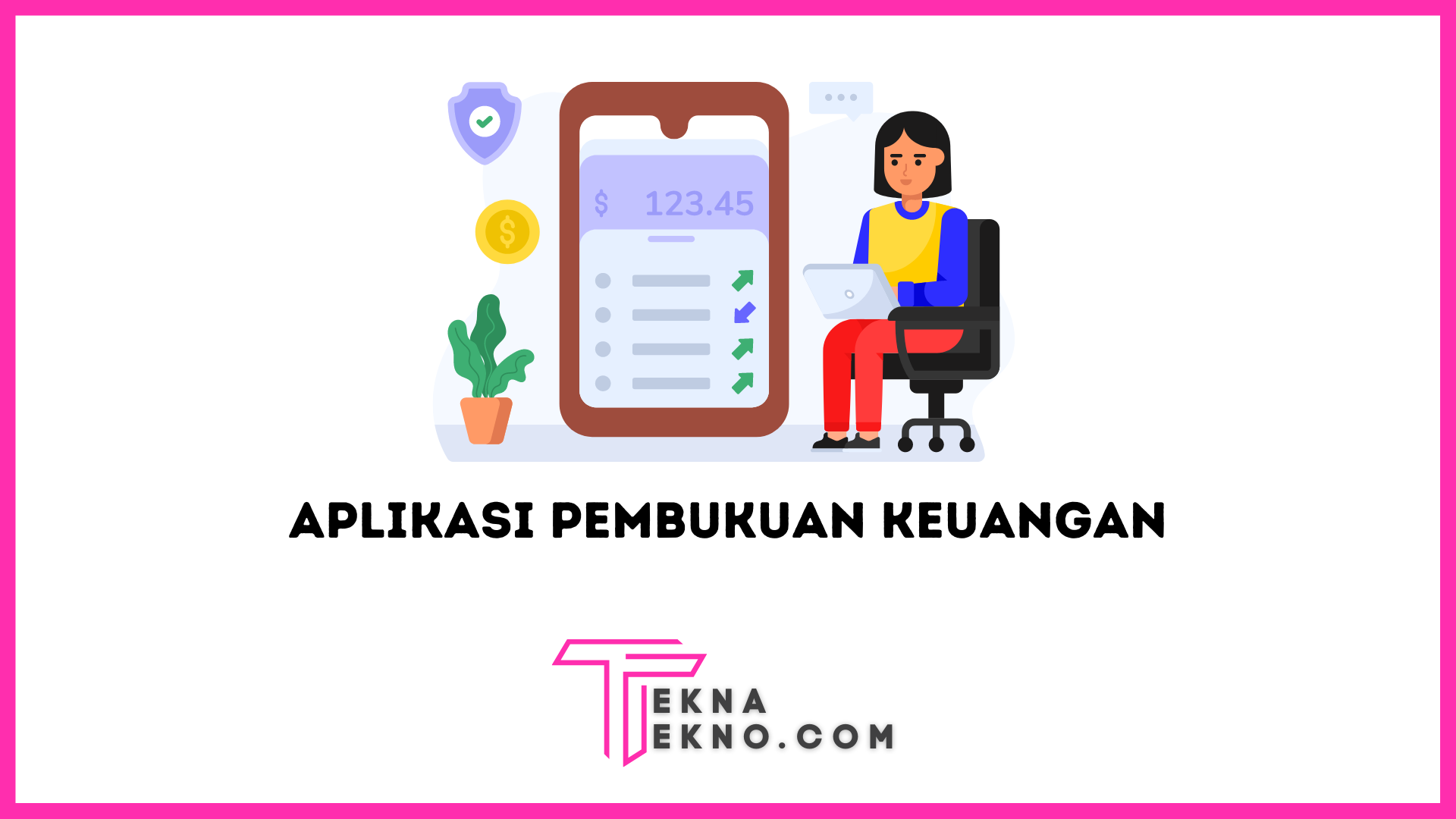 Aplikasi Pembukuan Laporan Keuangan Terbaik untuk Pebisnis