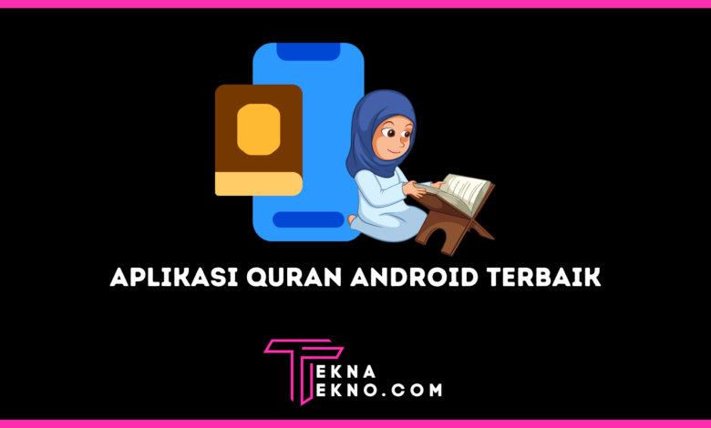 Aplikasi Quran Android Terbaik dan Terbaru