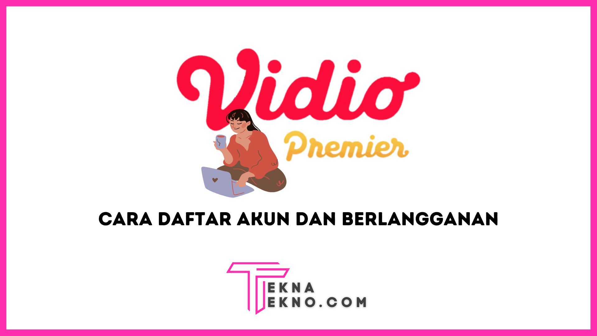 3 Cara Daftar dan Berlangganan Vidio di PC, Android dan iPhone