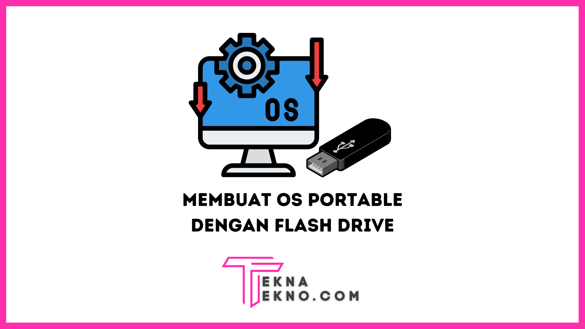 Cara Membuat OS Portable dengan Flash Drive