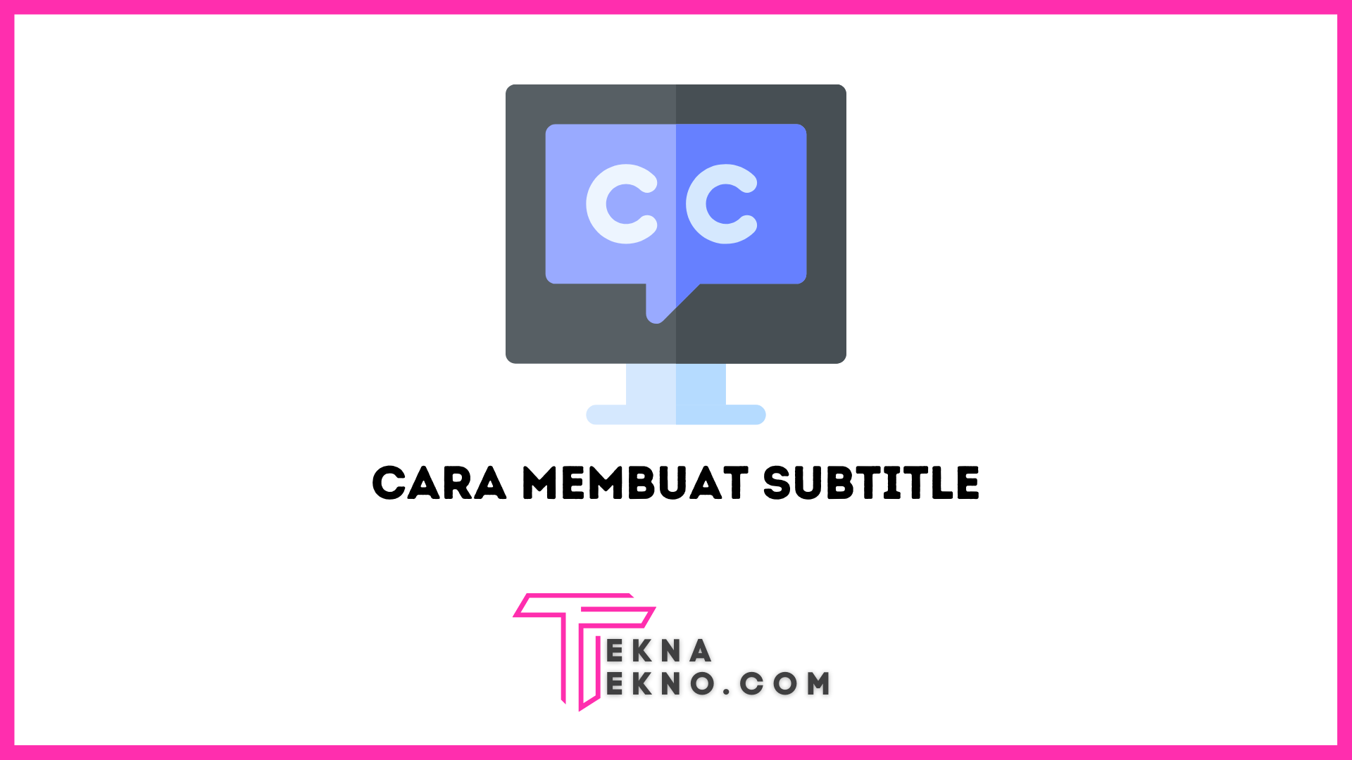 4 Cara Membuat Subtitle Otomatis Sendiri di Android, PC atau Laptop