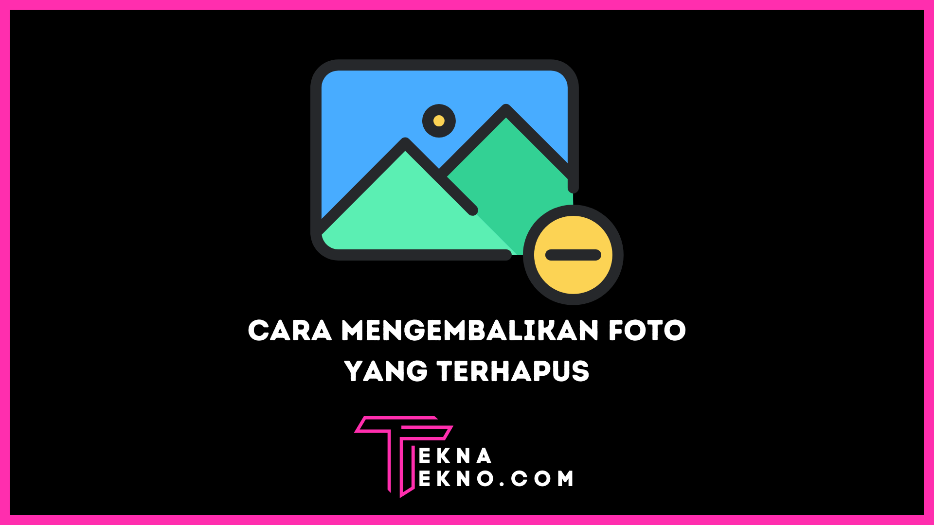 Cara Mengembalikan Foto yang Terhapus Secara Permanen