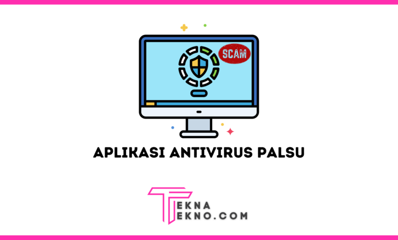 Daftar Aplikasi Antivirus Palsu yang Berbahaya