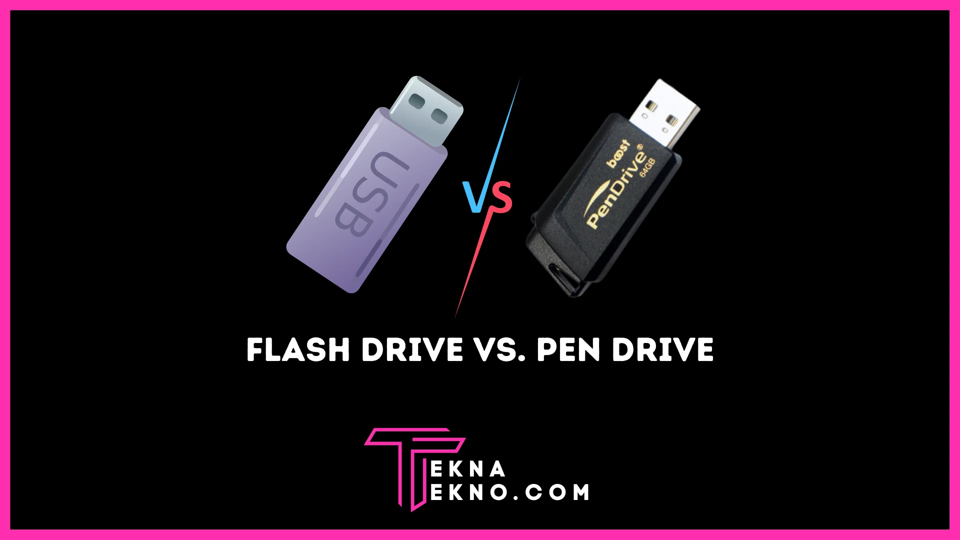 12 Perbedaan Flash Drive dan Pen Drive: Mana yang Lebih Baik