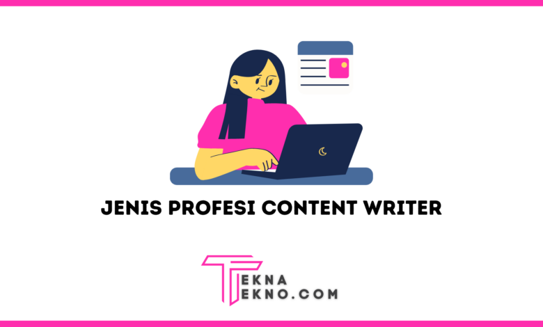 Jenis Profesi Content Writer yang Perlu Kamu Ketahui