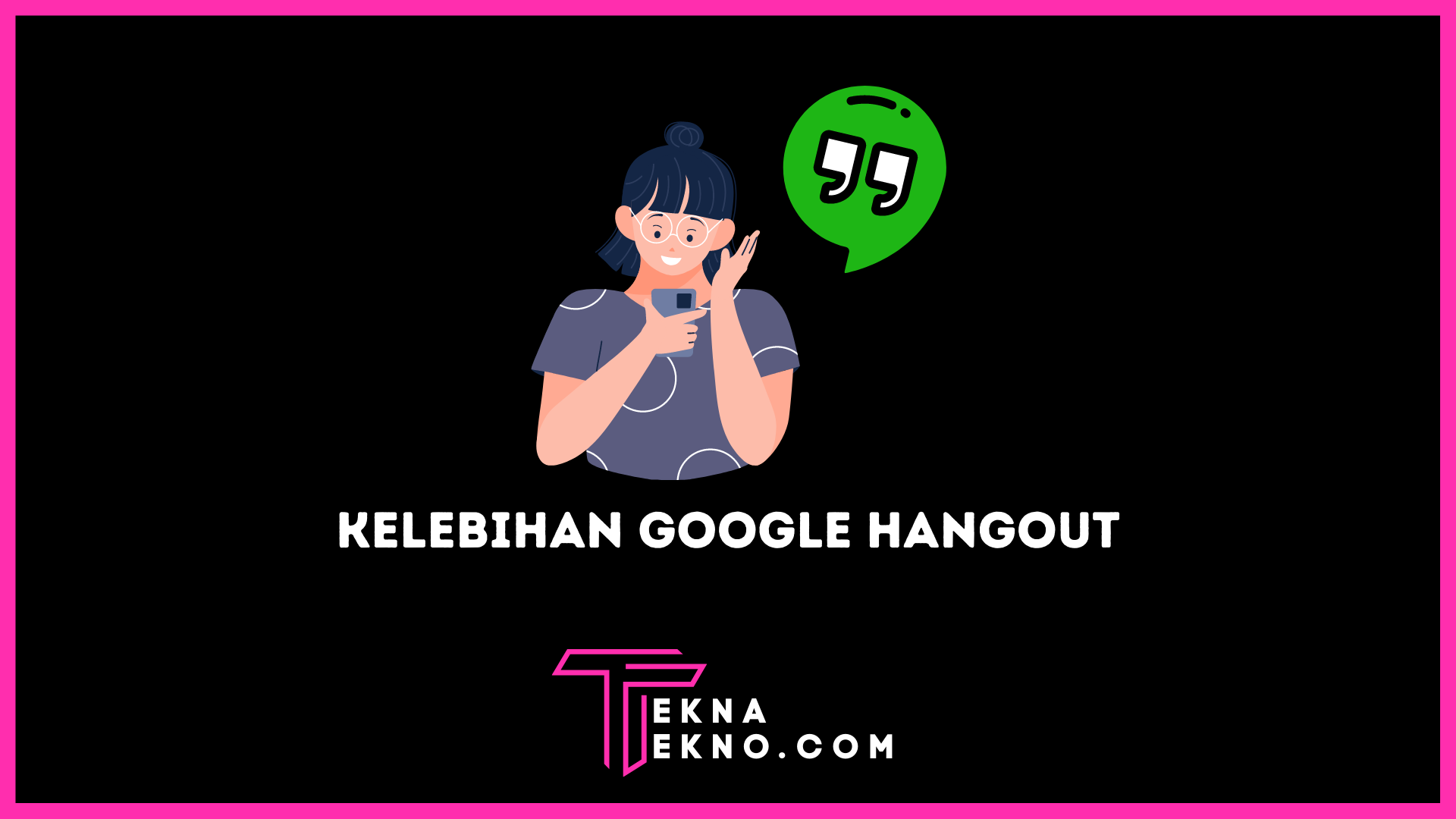 Kelebihan Google Hangout Aplikasi Chatting by Google