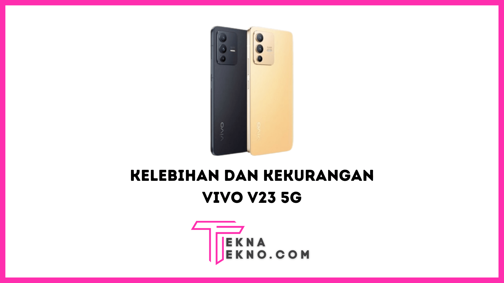 Kelebihan dan Kekurangan Spesifikasi Hp Vivo V23 5G