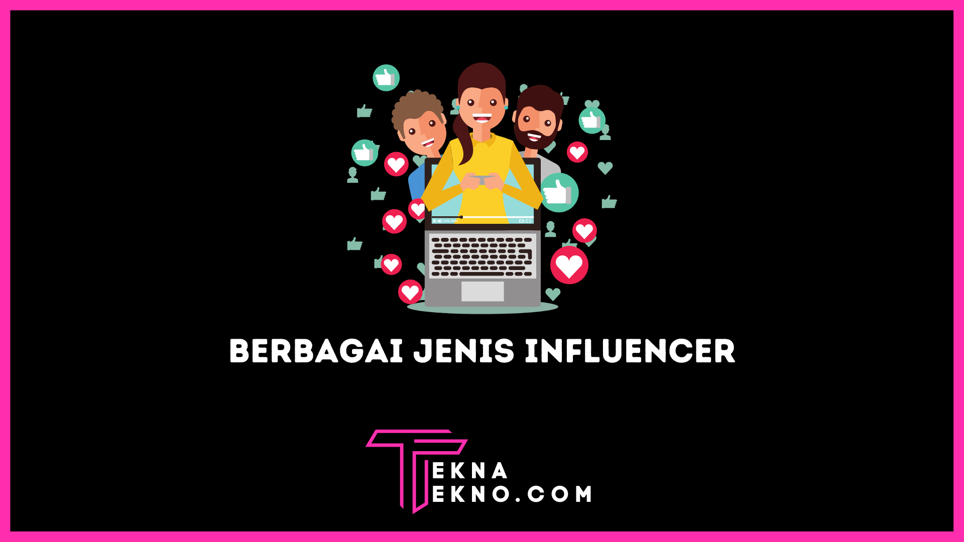 Kenali 17 Jenis Influencer di Dunia Marketing Digital