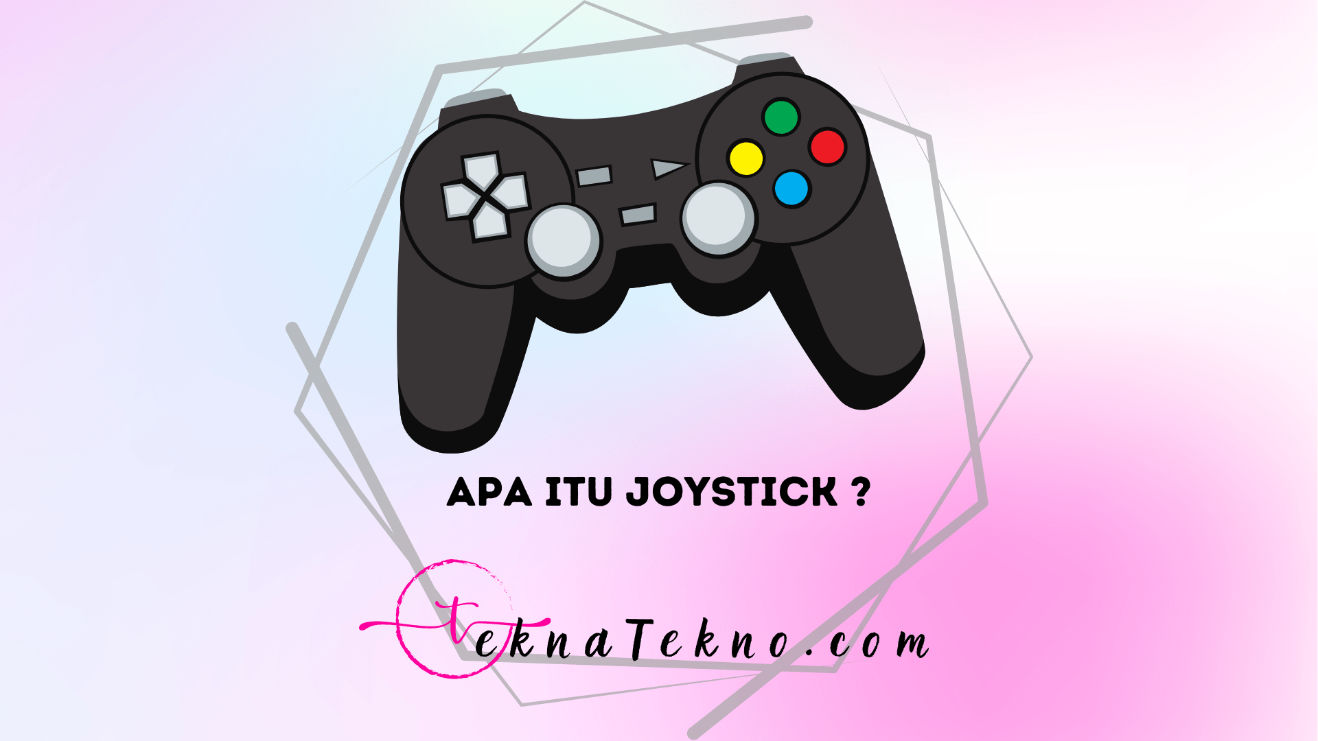 Pengertian Joystick, Sejarah, Fungsi, Jenis dan Cara Kerjanya