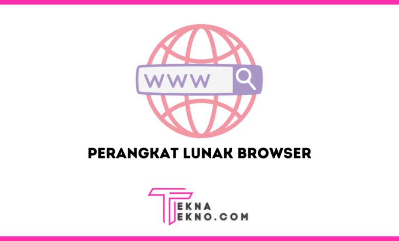 Perangkat Lunak Browser Definisi, Fungsi dan Jenisnya