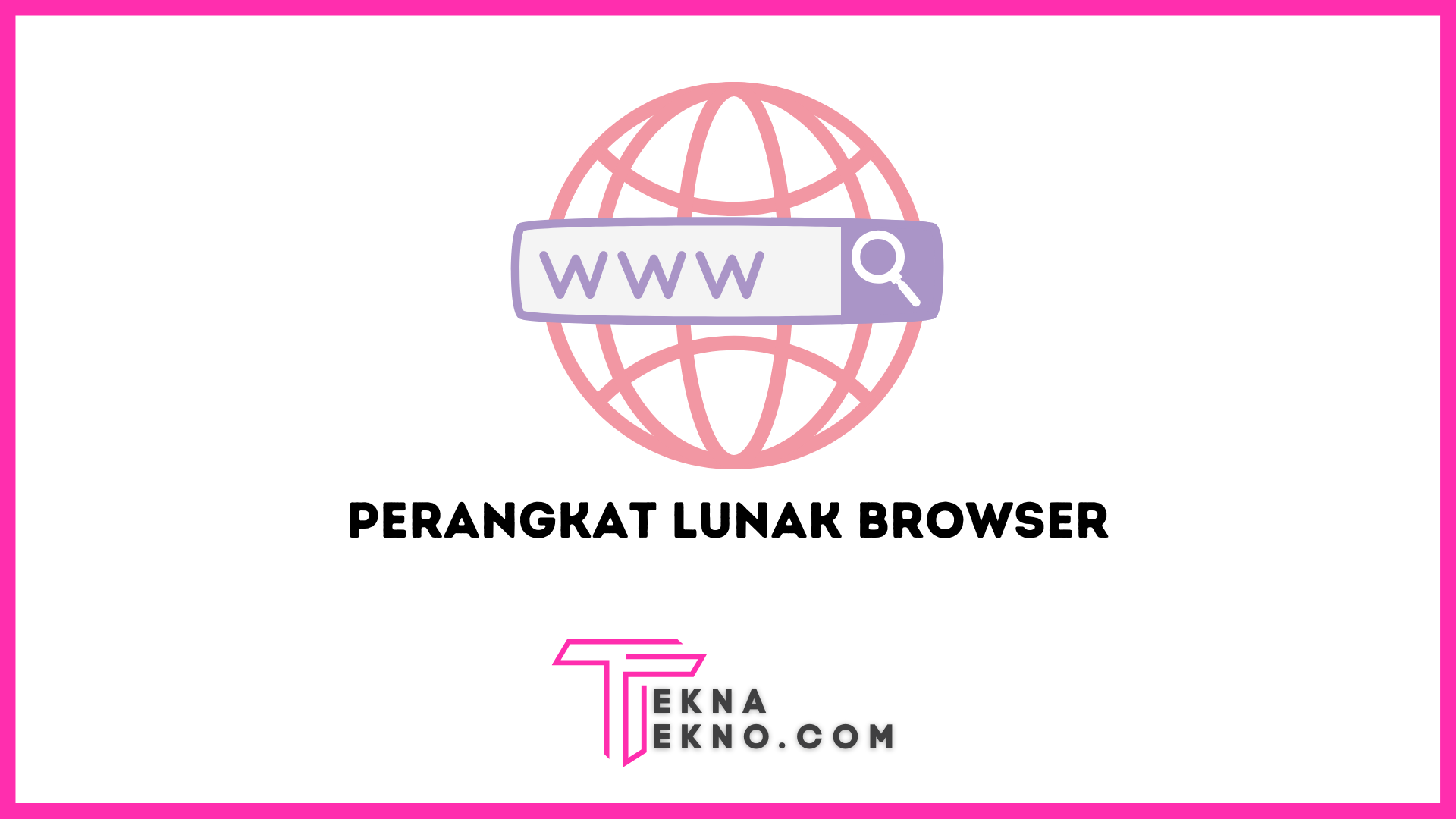 Macam-Macam Web Browser Berserta Fungsi, Kelebihan dan Kekurangannya