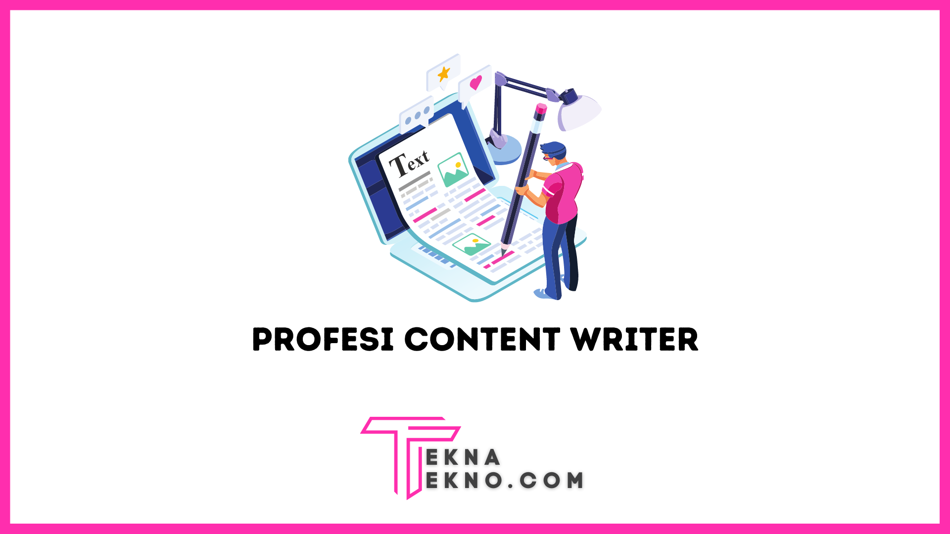 Profesi Content Writer: Tugas dan Skill yang Dibutuhkan