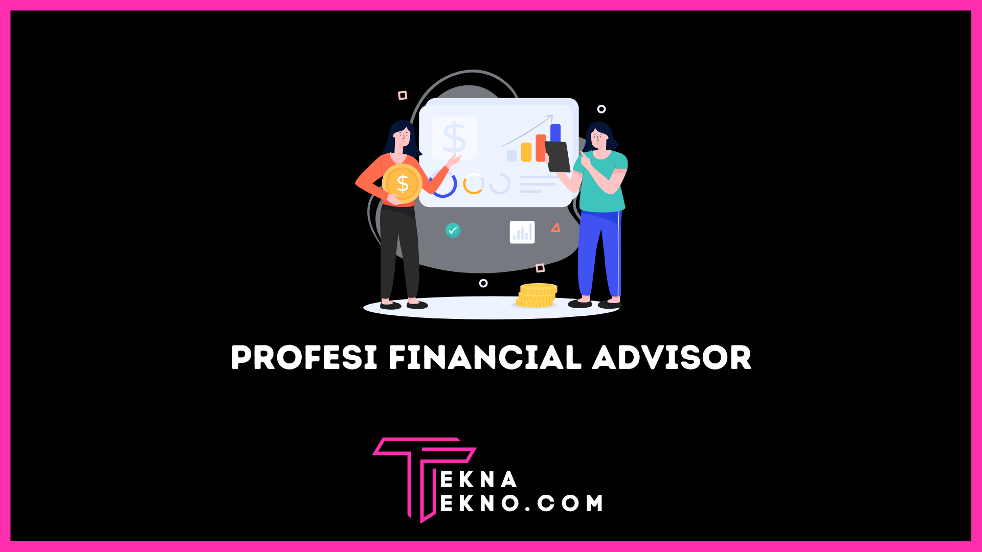 Profesi Financial Advisor: Tugas dan Skill yang Dibutuhkan