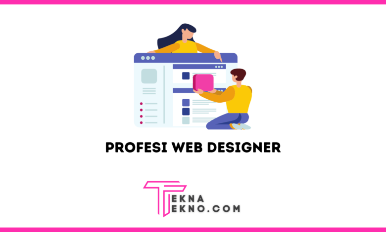 Profesi Web Designer Tugas dan Skill yang Dibutuhkan