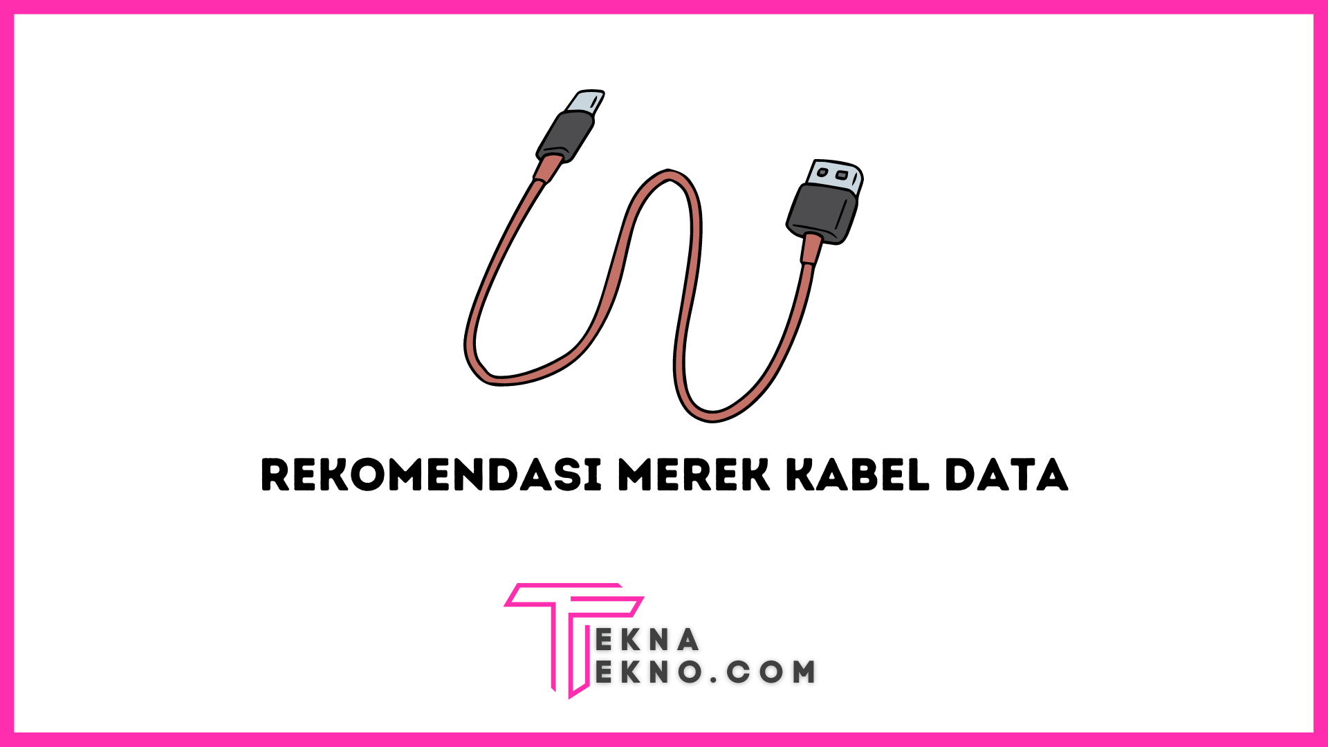 13 Merk Kabel Data Terbaik dan Terawet untuk iPhone dan Android