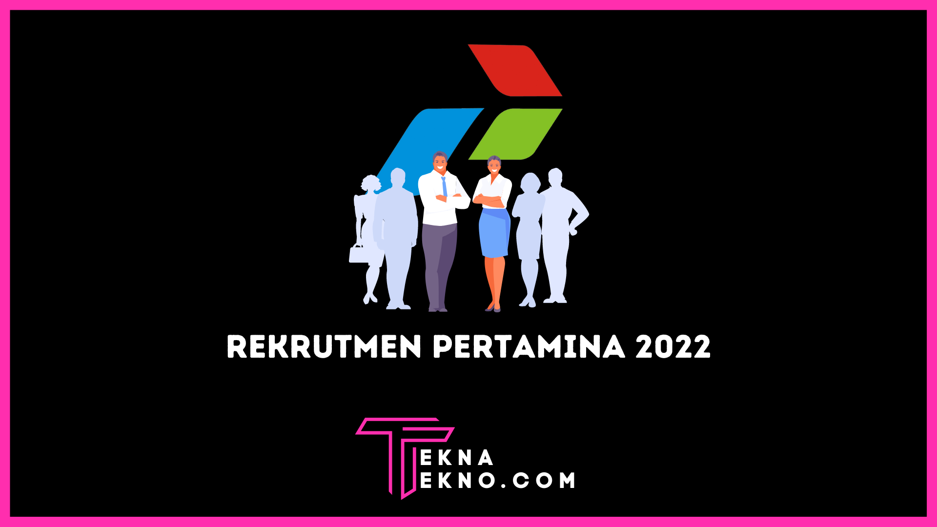 Rekrutmen Pertamina 2022 Membuka Lowongan Kerja Terbaru