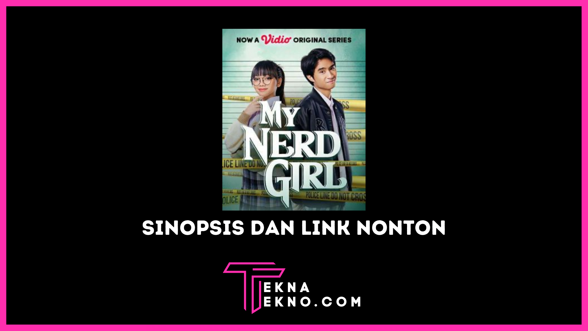 Sinopsis My Nerd Girl dan Link Nonton Web Series