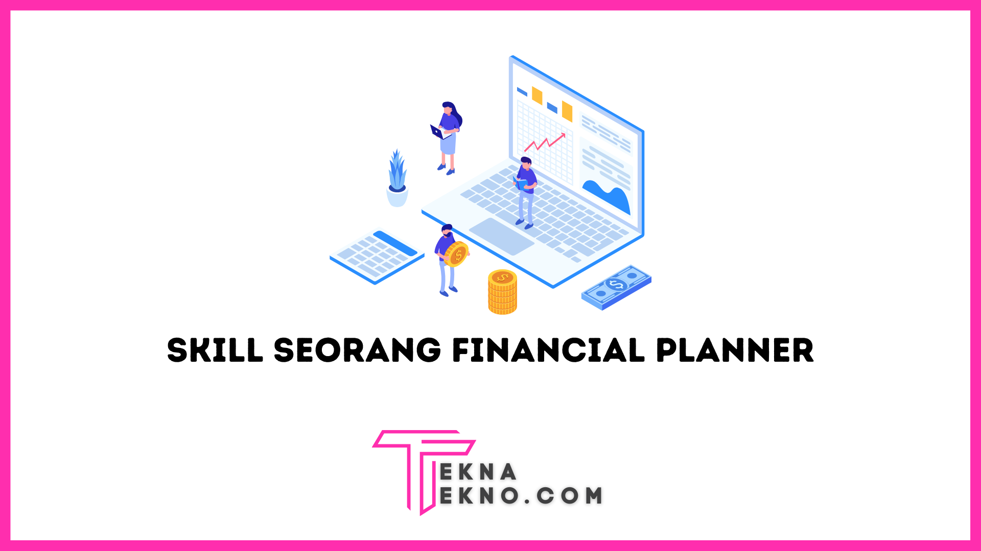 Skill yang Harus Dikuasai Seorang Financial Planner