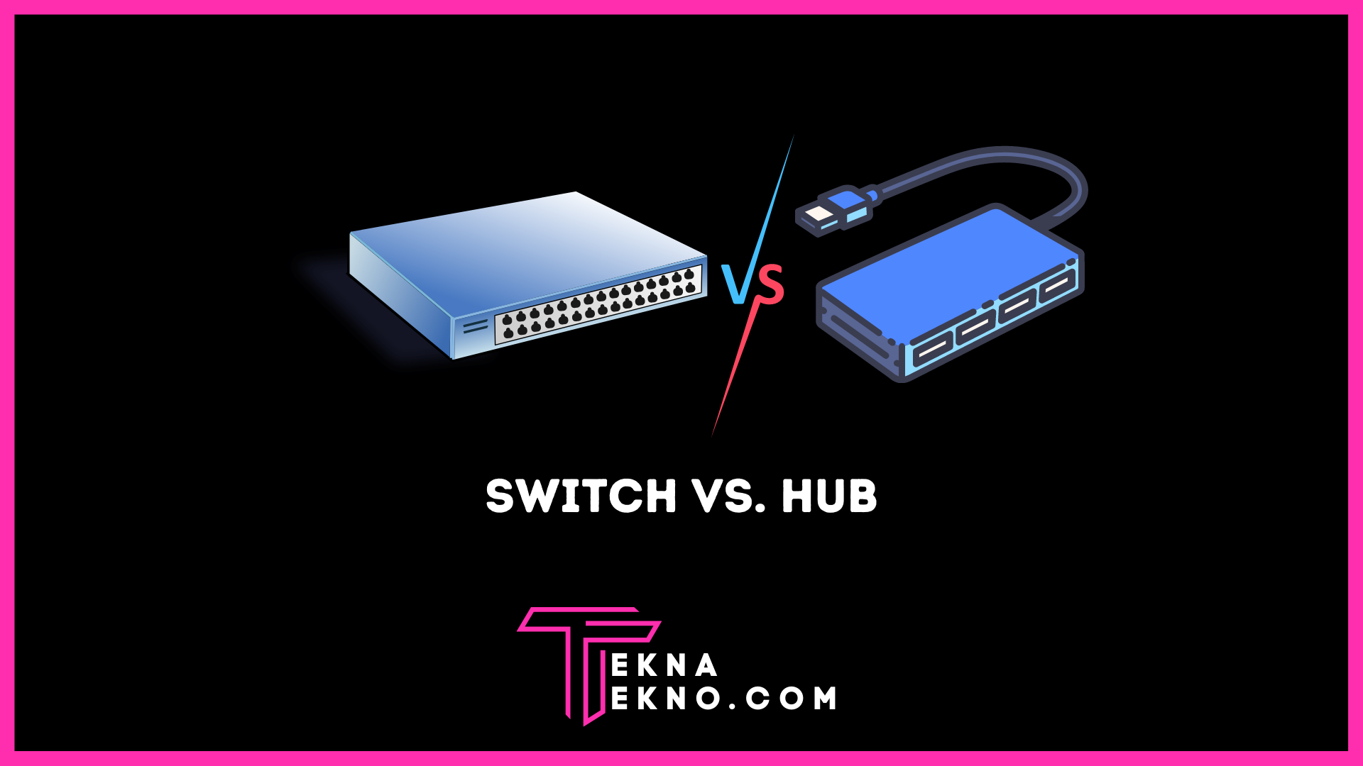 Switch dan HUB: Kenali 7 Perbedaannya